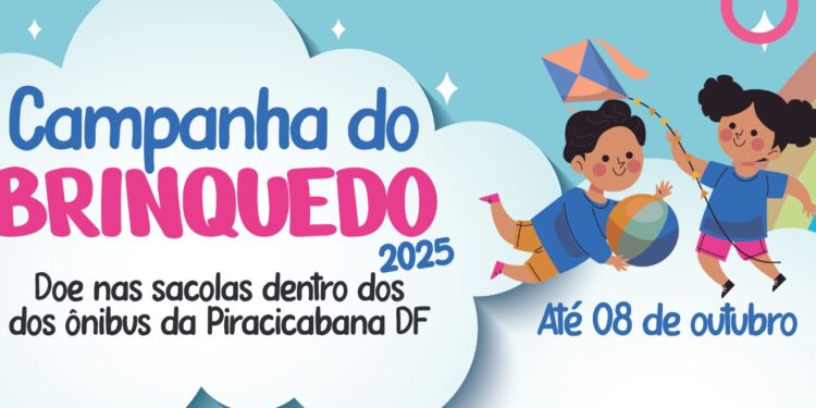 Piracicabana inicia Campanha do Brinquedo 2025